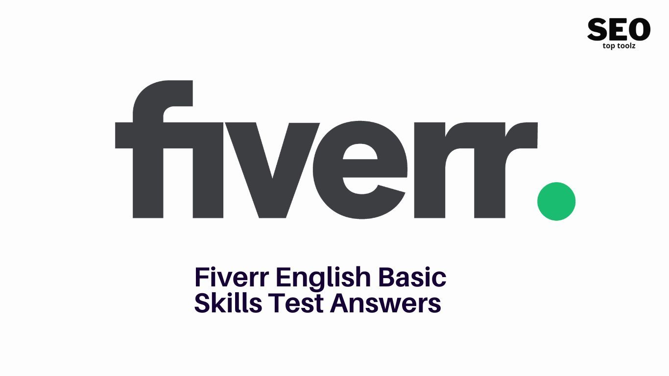 fiverr-english-basic-skills-test-answers-2023-seotoptoolz