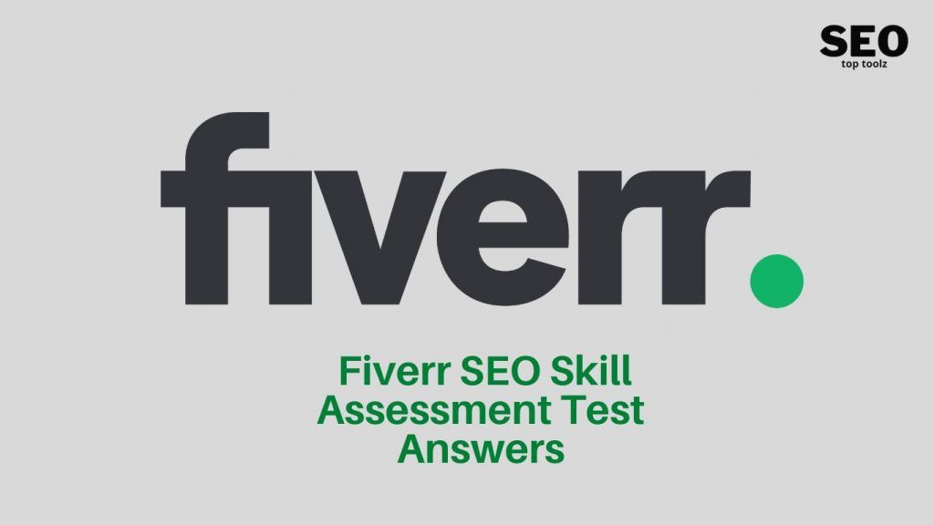 Fiverr SEO Skill Assessment Test Answers 2023