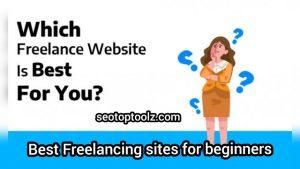 Best Freelancing Websites for Beginners 2021- Best Freelancing Websites for Beginners Data Entry - Easy Freelancer jobs for Beginners