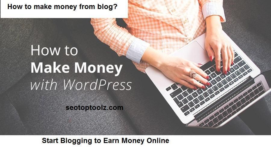 You are currently viewing How to Make Money from Blog 2022? | How to Start Blogging 2022