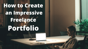 Read more about the article How to Create an Impressive Freelance Portfolio