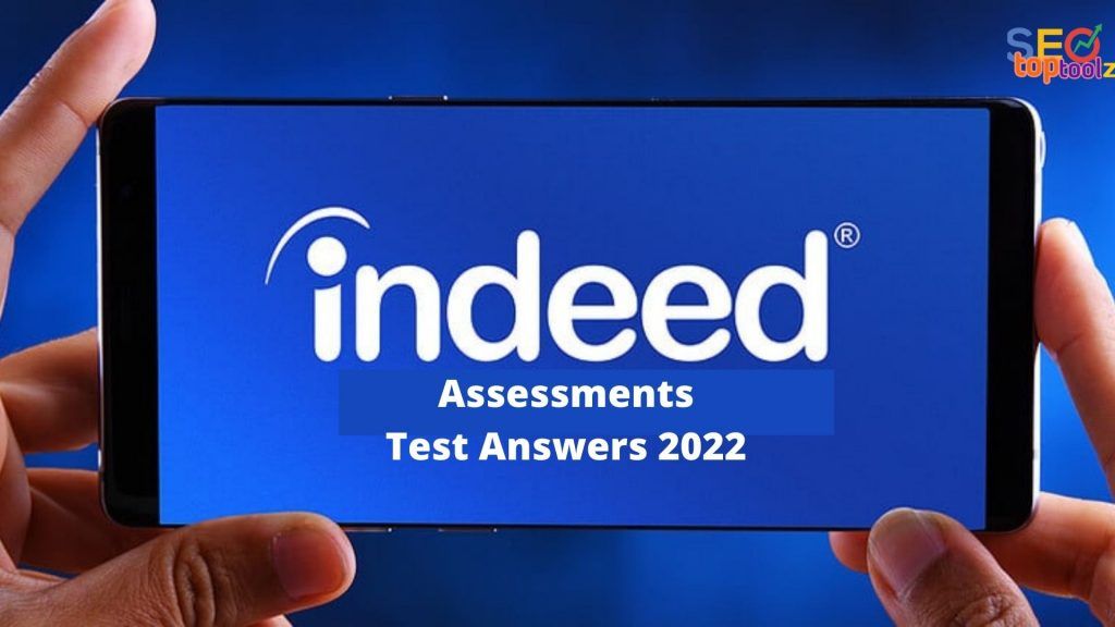 Indeed Assessments Test Answers 2023 Seotoptoolz
