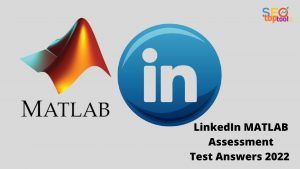 Read more about the article LinkedIn MATLAB Assessment Test Answers 2022 – LinkedIn Skill Assessment MATLAB – Quiz – Test 2022