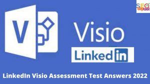 Read more about the article LinkedIn Visio Assessment Test Answers 2022 – LinkedIn Visio Quiz, Test Answers 20212