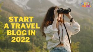 Read more about the article How to Start a Travel Blog in 2022 and Make Money | Travel Blogging for Beginners in 2022