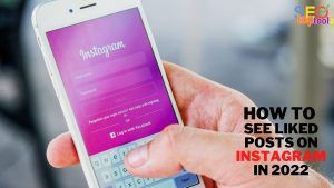 Read more about the article How to see Liked Posts on Instagram in 2022