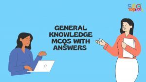 Read more about the article General Knowledge MCQs with Answers 2022