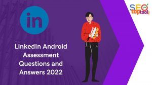 Read more about the article LinkedIn Android Assessment Questions and Answers 2022