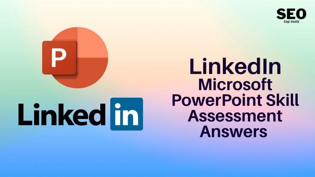 LinkedIn Microsoft PowerPoint Skill Assessment Answers 2022
