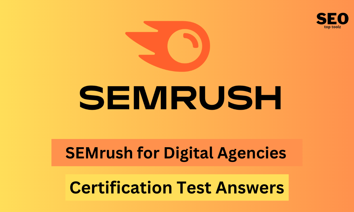 SEMrush for Digital Agencies Certification Test Answers 2023