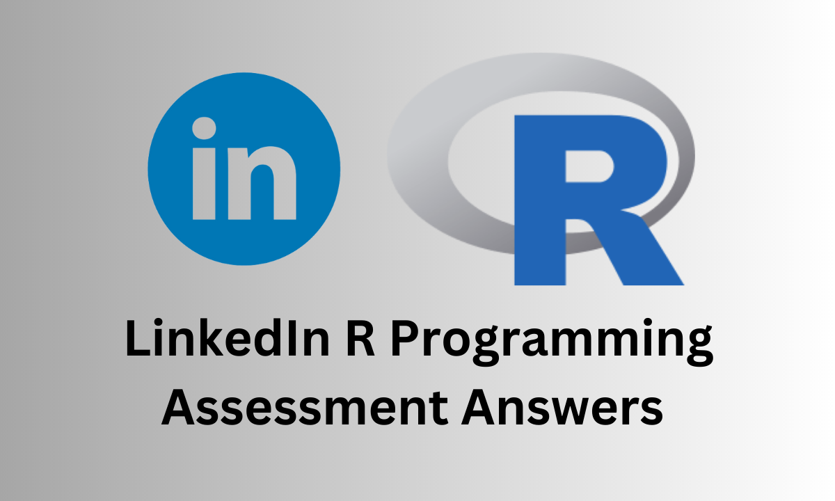 LinkedIn R Programming Assessment Answers 2023,LinkedIn R Programming Assessment Answers 2022 LinkedIn assessment quiz answers 2022,LinkedIn excel quiz questions with answers pdf 2022,how to take LinkedIn skill assessment 2022,skill assessment test LinkedIn answers 20222,LinkedIn skill assessment practice 2022,LinkedIn excel test answers 2022,LinkedIn quiz answers 2022, How to Pass LinkedIn Assessment Test with