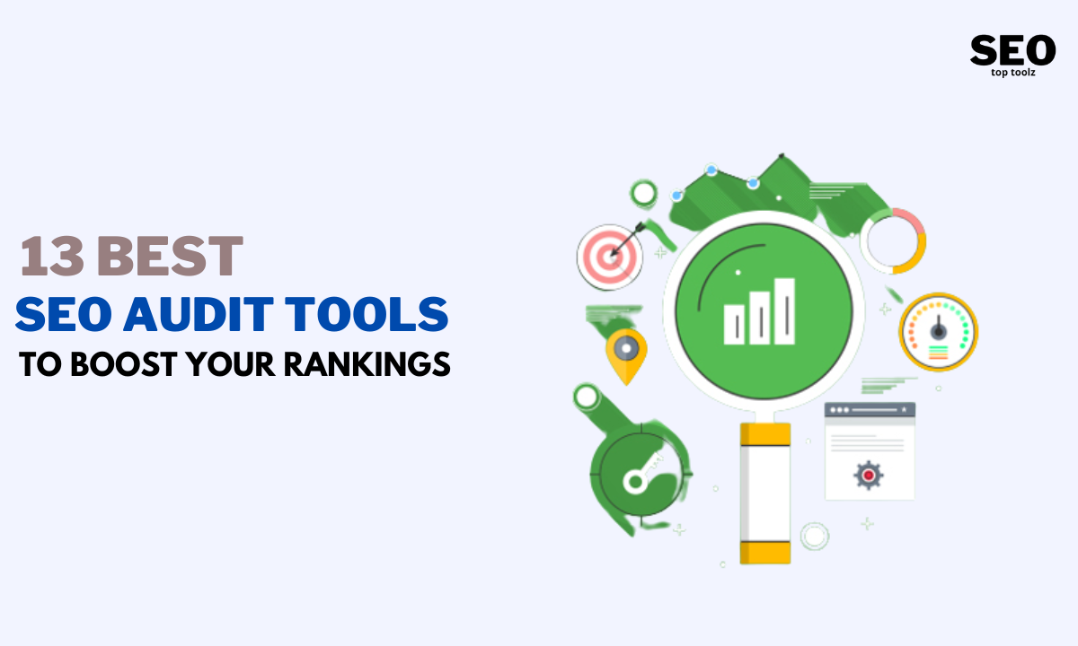 13 Best SEO Audit Tools to Boost Your Rankings SEOTopToolz: Digital Marketing and Trending News